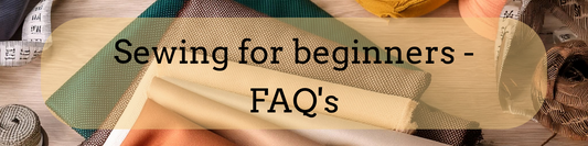 Sewing for beginners FAQs